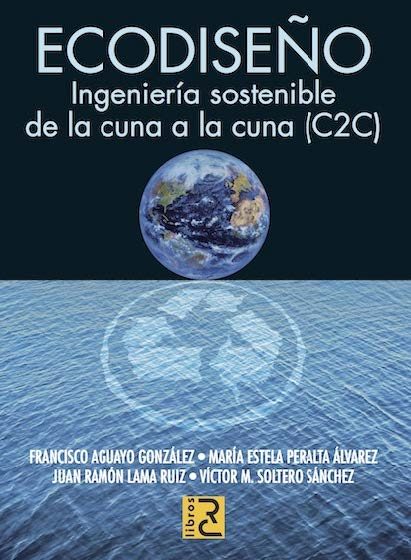 Ecodiseño: Ingeniería sostenible de la cuna a la cuna (C2C)