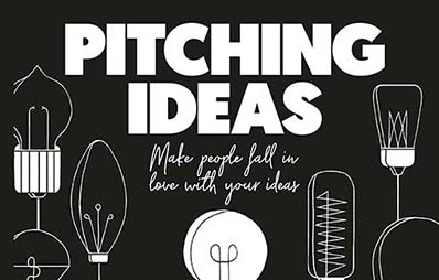 Pitching ideas: Make People Fall in Love With Your Ideas